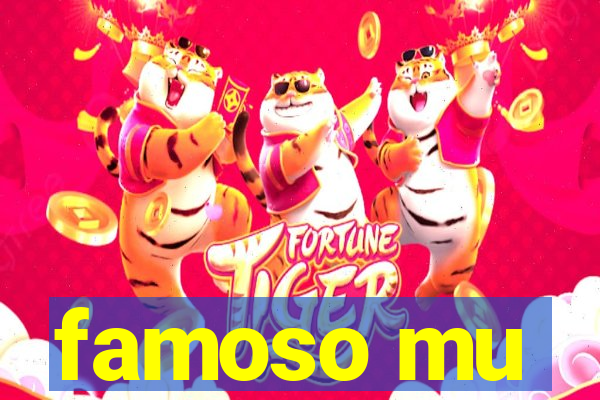 famoso mu